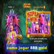 como jogar 888 gold